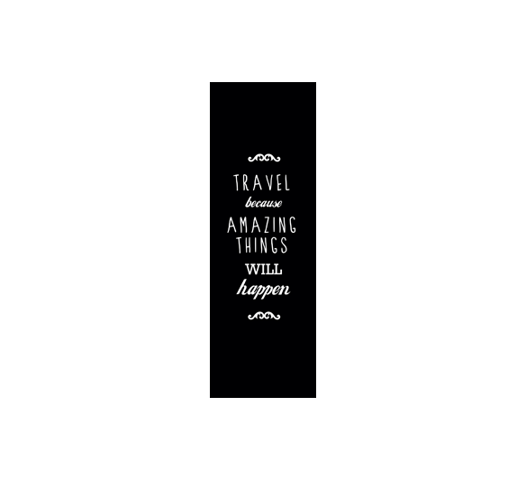 Travel because amazing things will happen